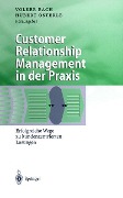 Customer Relationship Management in der Praxis - 