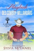 Cover-Bild zum Titel 'Das Playbook des Cowboy-Milliardärs (Die Milliardärsbrüder von Kissing Oaks, #3)' von 'Sylvia Mcdaniel'