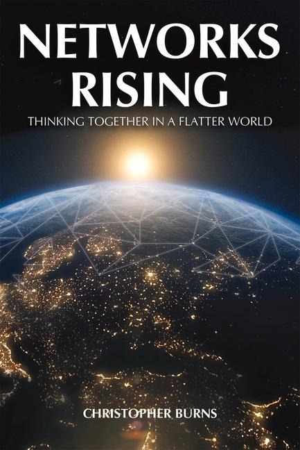 Networks Rising - Christopher Burns