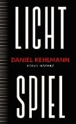 Lichtspiel - Daniel Kehlmann