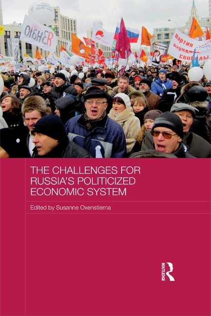 The Challenges for Russia's Politicized Economic System - 