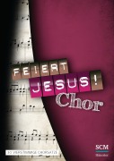 Feiert Jesus! Chor - 
