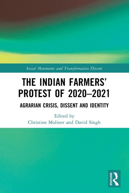 The Indian Farmers' Protest of 2020-2021 - 