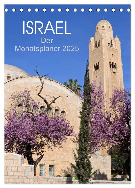 Israel - Der Monatsplaner 2025 (Tischkalender 2025 DIN A5 hoch), CALVENDO Monatskalender - Daniel Meissner