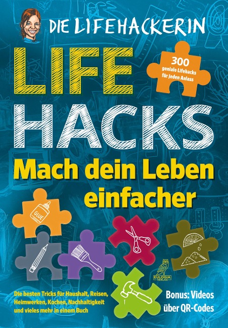 Lifehacks - Mach dein Leben einfacher - Bettina Tuor, Nadia Holdener