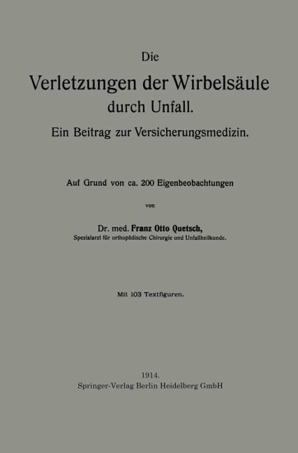 Die Verletzungen der Wirbelsäule durch Unfall - Franz Otto Quetsch