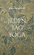 Cover-Bild zum Titel 'Jeden Tag Yoga' von 'Kerstin Leppert'