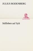 Cover-Bild zum Titel 'Stillleben auf Sylt' von 'Julius Rodenberg'