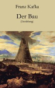 Cover-Bild zum Titel 'Der Bau' von 'Franz Kafka'