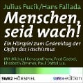 Menschen, seid wach! - Hans Fallada, Julius Fucik