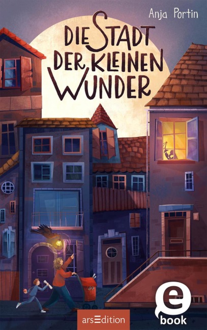 Die Stadt der kleinen Wunder - Anja Portin