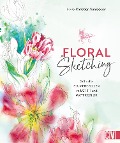 Cover-Bild zum Titel 'Floral Sketching' von 'Hans-Christian Sanladerer'
