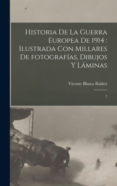 Historia de la guerra europea de 1914 - Vicente Blasco Ibáñez