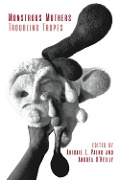 Cover-Bild zum Titel 'Monstrous Mothers: Troubling Tropes' von ''