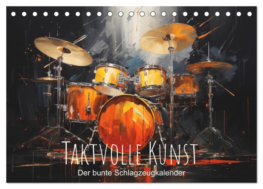 Taktvolle Kunst: Der bunte Schlagzeugkalender (Tischkalender 2026 DIN A5 quer), CALVENDO Monatskalender - Artefacti Artefacti