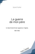 Cover-Bild zum Titel 'La guerre de mon père' von 'Sylvia Fischer'