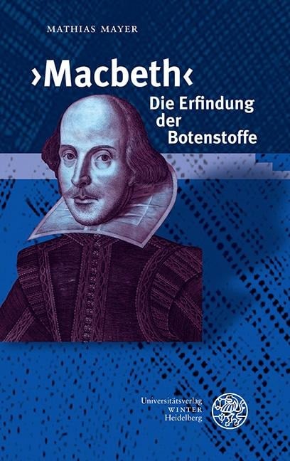 >Macbeth< - Die Erfindung der Botenstoffe - Mathias Mayer