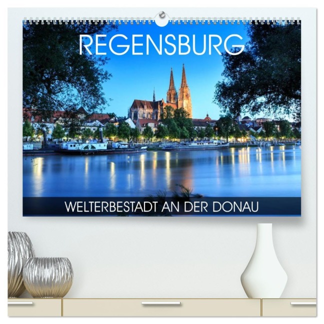 Regensburg - Welterbestadt an der Donau (hochwertiger Premium Wandkalender 2026 DIN A2 quer), Kunstdruck in Hochglanz - Val Thoermer