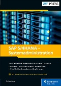 Cover-Bild zum Titel 'SAP S/4HANA - Systemadministration' von 'Stefan Huber'
