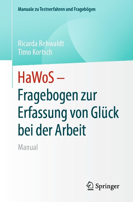 HaWoS - Fragebogen zur Erfassung von Glück bei der Arbeit - Ricarda Rehwaldt, Timo Kortsch