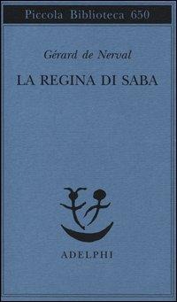 La Regina di Saba - Gérard De Nerval