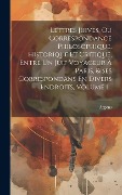 Cover-Bild zum Titel 'Lettres Juives, Ou Correspondance Philosophique, Historique Et Critique, Entre Un Juif Voyageur À Paris, & Ses Correspondans En Divers Endroits, Volum' von 'Argens (Marquis D')'