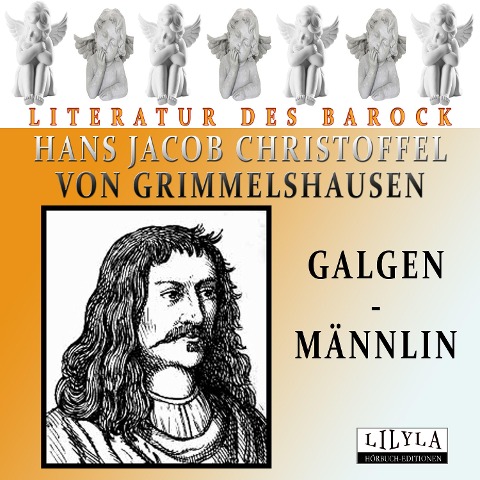 Galgen-Männlin - Hans Jacob Christoffel von Grimmelshausen