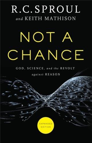Not a Chance - R. C. Sproul