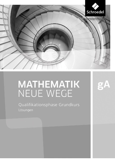 Mathematik Neue Wege SII. Qualifikationsphase gA Grundkurs 1. Lösungen. Niedersachsen - 