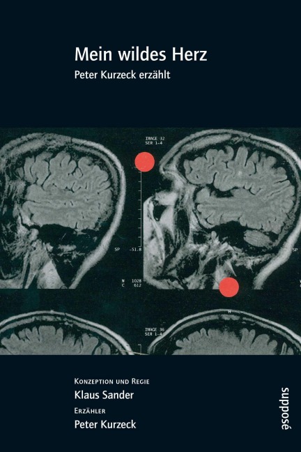 Mein wildes Herz - Peter Kurzeck, Klaus Sander