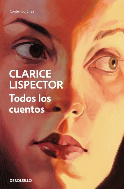 Todos Los Cuentos / Complete Stories - Clarice Lispector