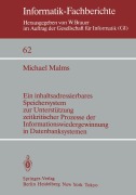 Cover-Bild zum Titel 'Ein inhaltsadressierbares Speichersystem zur Unterstützung zeitkritischer Prozesse der Informationswiedergewinnung in Datenbanksystemen' von 'M. Malms'