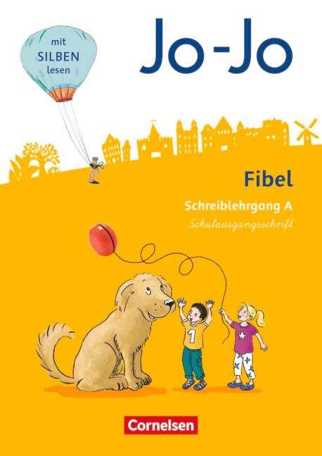 Jo-Jo Fibel 1. Schuljahr - Allgemeine Ausgabe - Neubearbeitung 2016. Schreiblehrgang A in Schulausgangsschrift - Heidemarie Löbler