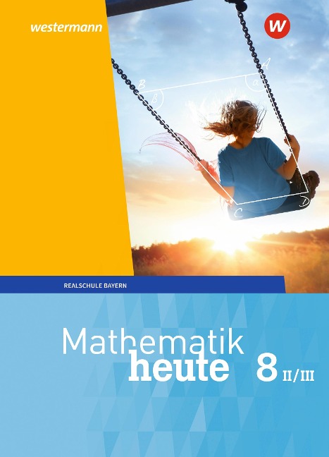 Mathematik heute 8. Schulbuch. WPF II/III. Bayern - 