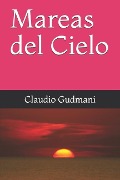 Cover-Bild zum Titel 'Mareas del Cielo' von 'Claudio Gudmani'