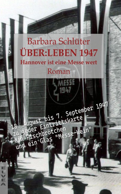 ÜBER:LEBEN 1947 - Hannover ist eine Messe wert - Barbara Schlüter