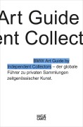 Cover-Bild zum Titel 'Der vierte BMW Art Guide by Independent Collectors' von 'Silvia Anna Barillà, Christiane Meixner, Anne Reimers, Jeni Fulton, Nicole Büsing'