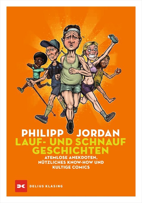 Lauf- und Schnaufgeschichten - Philipp Jordan