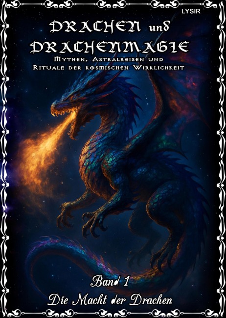 Drachen und Drachenmagie - Band 1 - Die Macht der Drachen - Frater Lysir
