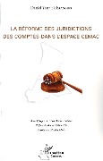 Cover-Bild zum Titel 'La réforme des juridictions des comptes dans l'espace CEMAC' von 'Daniel Yannick Efangon'