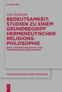 Cover-Bild zum Titel 'Bedeutsamkeit. Studien zu einem Grundbegriff hermeneutischer Religionsphilosophie' von 'Jens Trusheim'