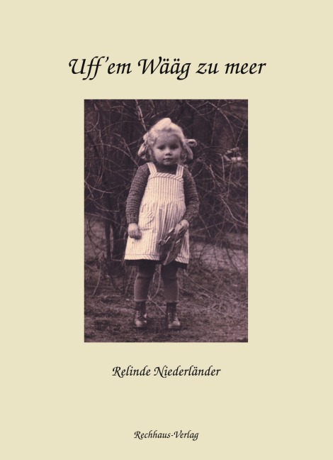 Uff'em Wääg zu meer - Relinde Niederländer