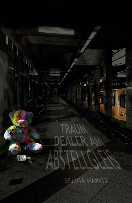 Traumdealer am Abstellgleis - Selina Haritz