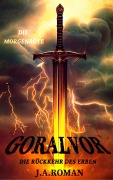 Cover-Bild zum Titel 'GORALVOR, "DIE MORGENRÖTE" (DIE RÜCKKEHR DES ERBEN, #1)' von 'J. A. Roman, R. M. Merida'