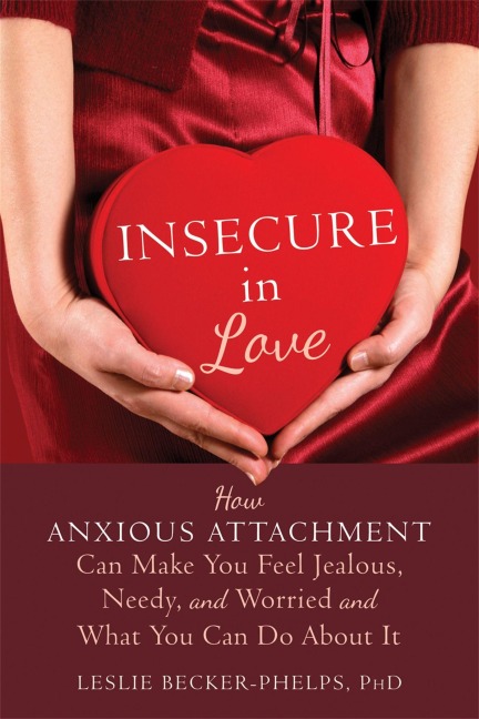 Insecure in Love - Leslie Becker-Phelps