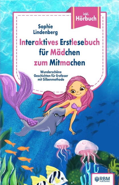 Interaktives Erstlesebuch für Mädchen zum Mitmachen - Sophie Lindenberg, Melanie Ilg