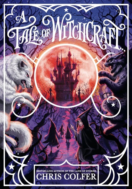 A Tale of Magic: A Tale of Witchcraft - Chris Colfer