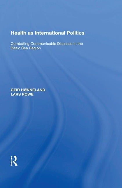 Health as International Politics - Geir Hønneland