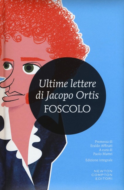 Ultime lettere di Jacopo Ortis - Ugo Foscolo