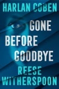 Cover-Bild zum Titel 'Gone Before Goodbye' von 'Reese Witherspoon, Harlan Coben'